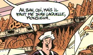 Vous voulez quoi comme baguette?